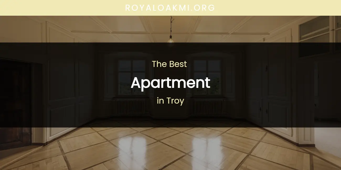 Troy's Best Apartment featured