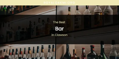 The Absolute Best Bar in Clawson