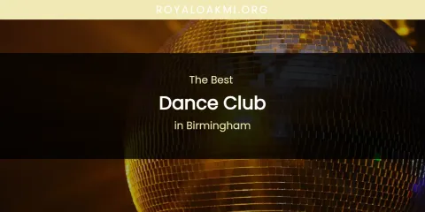 The Absolute Best Dance Club in Birmingham