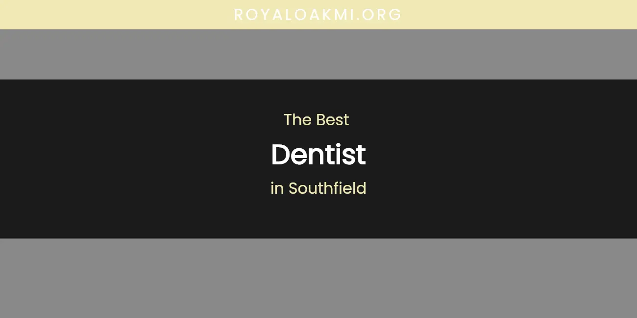 Southfield's Best Dentist featured