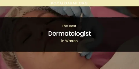 Warren's Best Dermatologist
