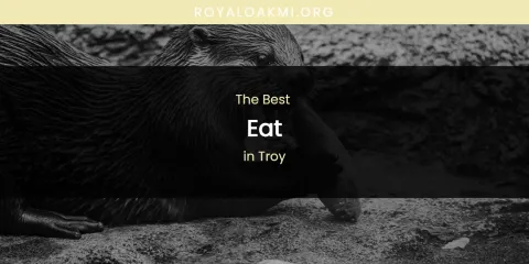Troy's Best Eat