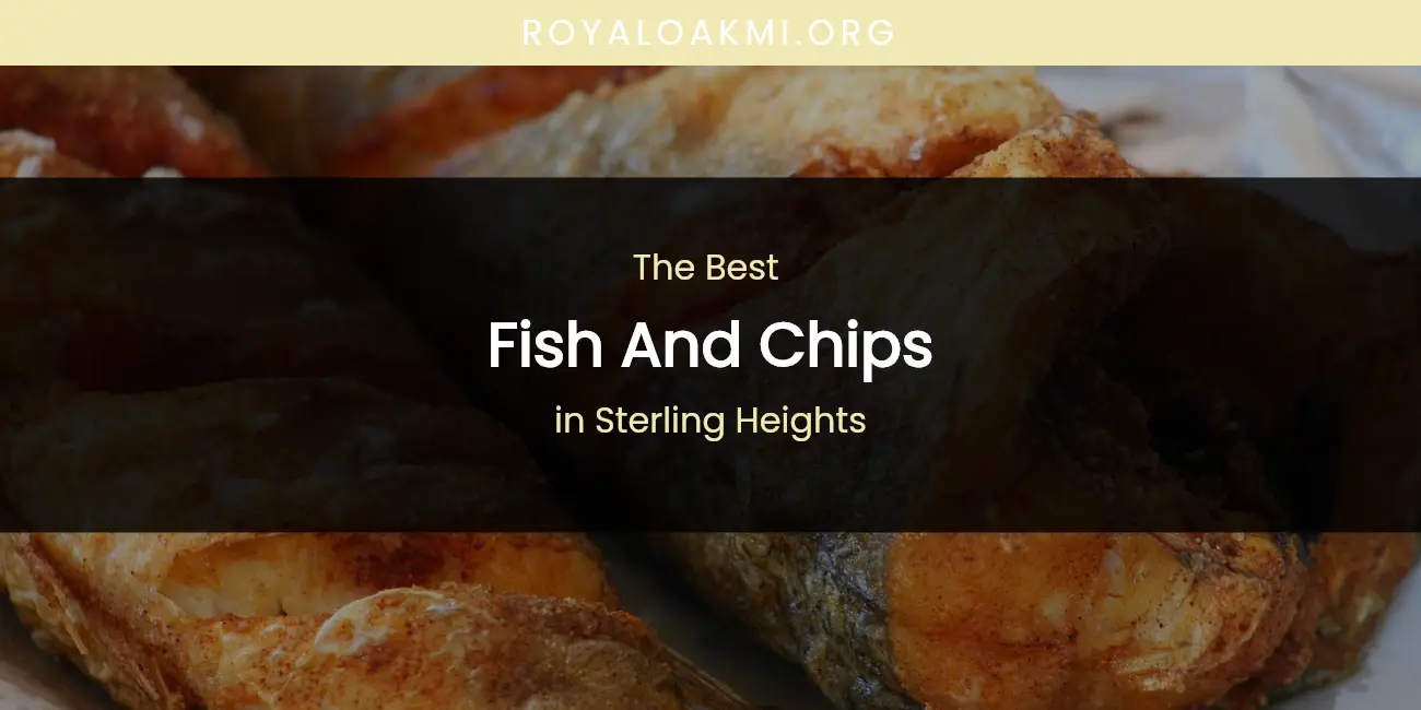 Sterling Heights' Best Fish and Chips featured