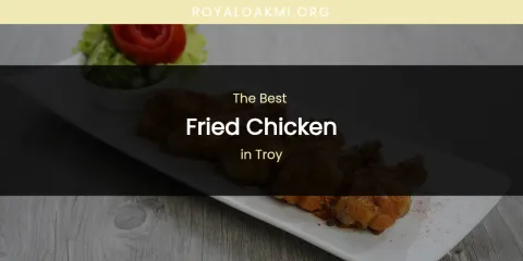 Troy's Best Fried Chicken