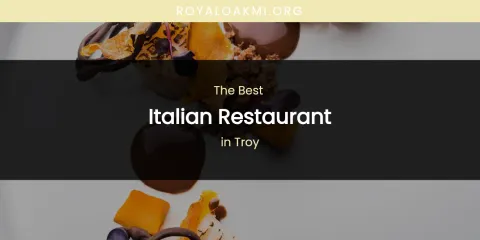 Troy's Best Italian Restaurant